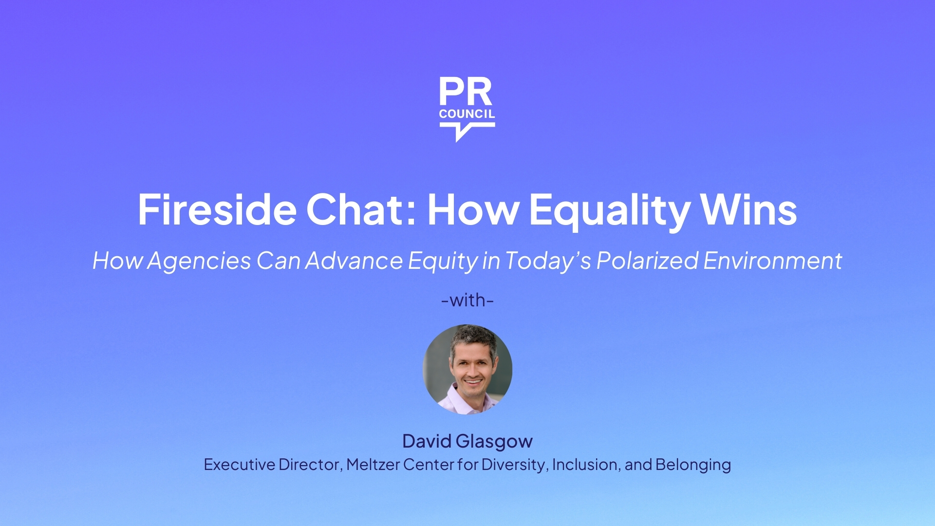 Fireside Chat with David Glasgow on How Equality Wins