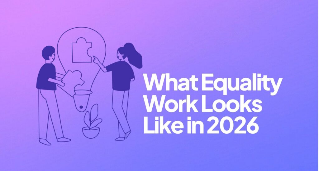 What Equality Work Looks Like in 2026